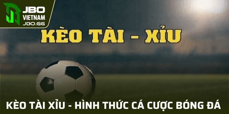 Kèo Tài Xỉu